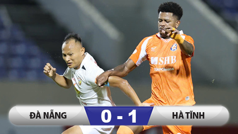  Kết quả SHB Đà Nẵng 0-1 Hà Tĩnh: Áp lực cho HLV Lê Đức Tuấn!